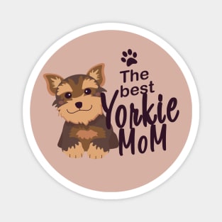 The best yorkie mom! Magnet